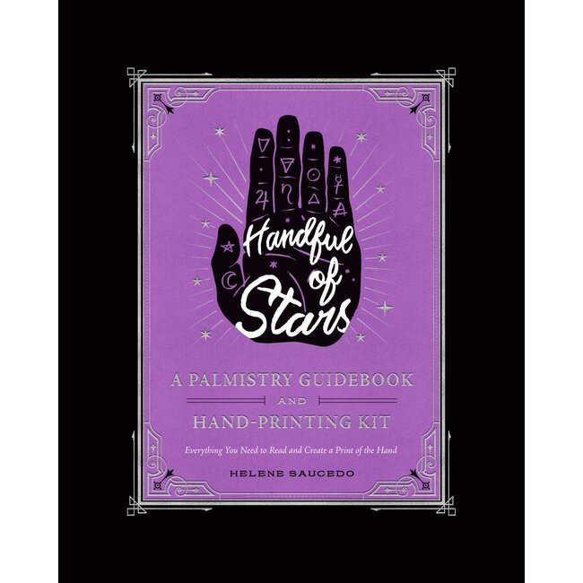 Handful of Stars: A Palmistry Guidebook and Hand-Printing Kit - by Helene Saucedo