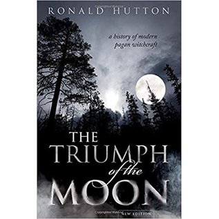 Oxford University Press, USA The Triumph of the Moon: A History of Modern Pagan Witchcraft - by Ronald Hutton