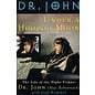 St. Martin's Griffin Under a Hoodoo Moon: The Life of the Night Tripper - by Dr. John and Jack Rummel