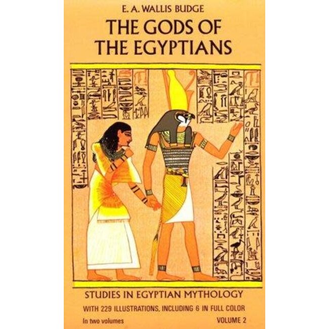 The Gods of the Egyptians, Volume 2 (Revised) - by E. A. Wallis Budge