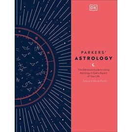 DK Publishing (Dorling Kindersley) Parkers' Astrology: The Definitive Guide to Using Astrology in Every Aspect of Your Life