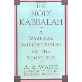 Kensington Publishing Corporation The Holy Kabbalah: A Mystical Interpretation of the Scriptures