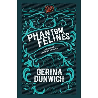 Kensington Publishing Corporation Phantom Felines and Other Ghostly Animals - by Gerina Dunwich