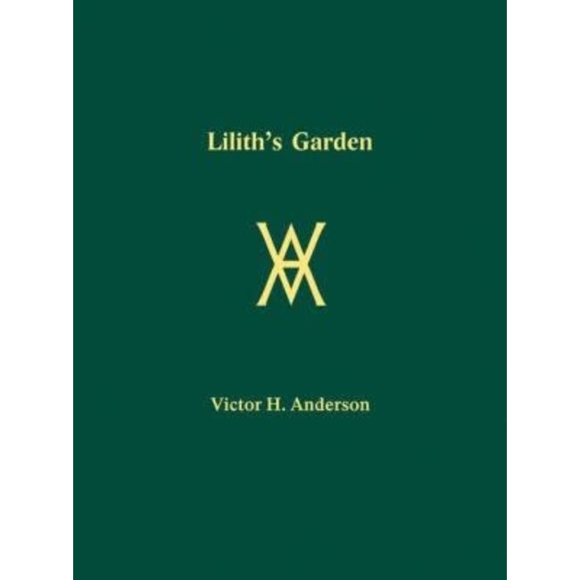 Lilith's Garden - by Victor H. Anderson
