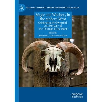 Palgrave MacMillan (Springer Nature) Magic and Witchery in the Modern West: Celebrating the Twentieth Anniversary of 'The Triumph of the Moon' (2019)