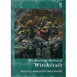 Routledge The Routledge History of Witchcraft - by Taylor and Francis Group