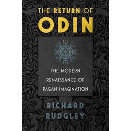 Inner Traditions International The Return of Odin: The Modern Renaissance of Pagan Imagination (Edition, Revised and Expanded)
