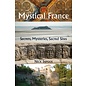 Findhorn Press (Inner Traditions Int.) A Guide to Mystical France: Secrets, Mysteries, Sacred Sites - by Nick Inman