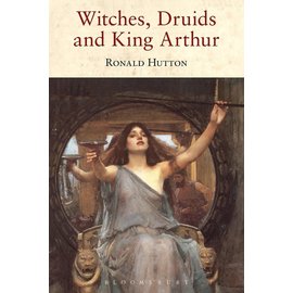 Bloomsbury Academic Witches, Druids and King Arthur