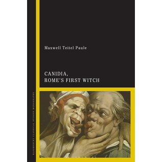 Bloomsbury Academic Canidia, Rome's First Witch - by Maxwell Teitel Paule