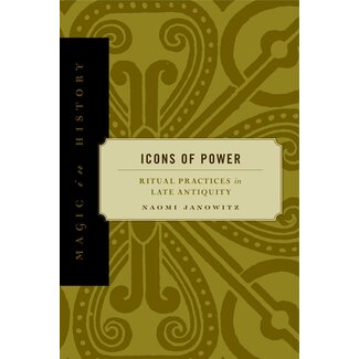 Penn State University Press Icons of Power: Ritual Practices in Late Antiquity