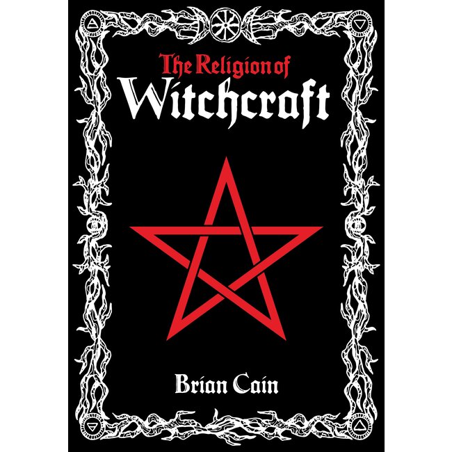 The Religion of Witchcraft - by Brian Cain - Signed Preorder