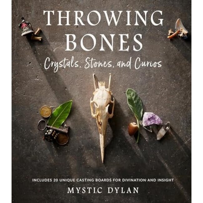 Throwing Bones, Crystals, Stones, and Curios by Mystic Dylan