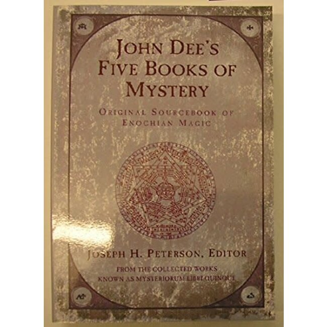 John Dee's Five Books of Mystery by John Dee, Joseph H. Peterson