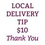 Local Delivery Tip $10