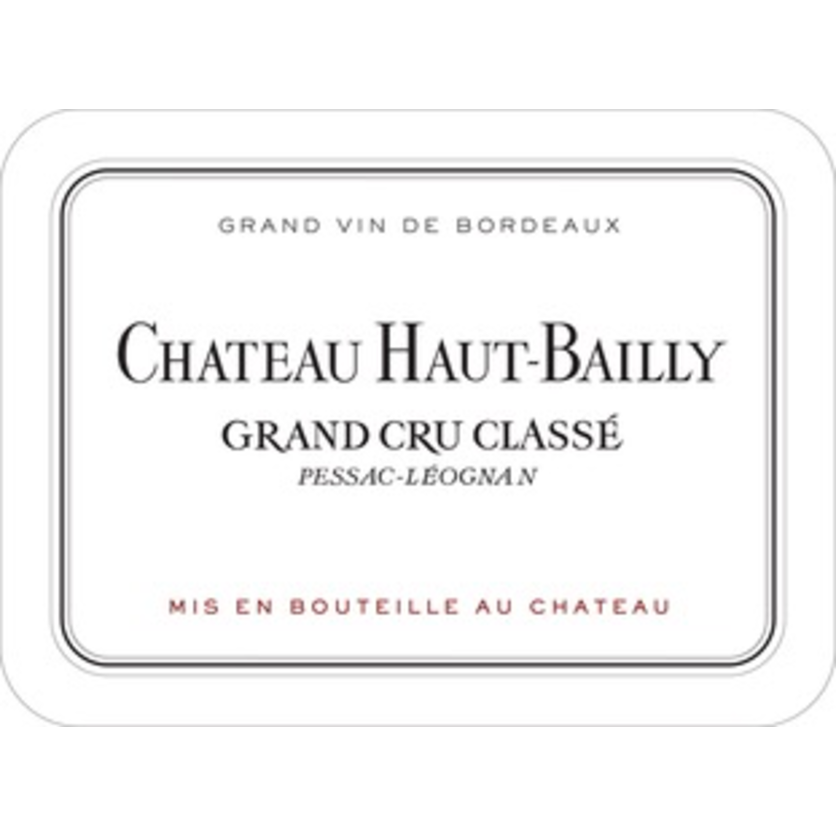 Wine Chateau Haut Bailly Grand Cru Classe Pessac Leognan 2009