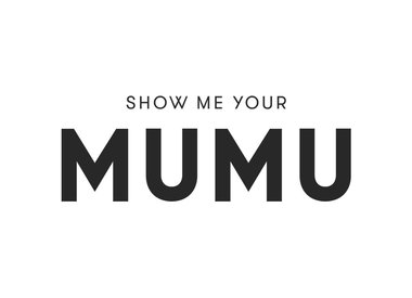 Show Me Your Mumu