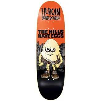 Heroin Skateboards Heroin - The Hills Have Eggs Deck 9.5