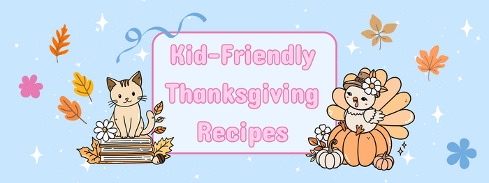 Kid Friendly Thanksgiving Recipes 