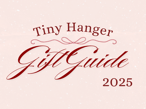 Tiny Hanger Gift Guide 2025