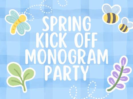 Spring Kick Off Monogram Party