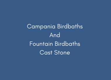 Campania Cast Stone Birdbaths and Birdbath Fountains