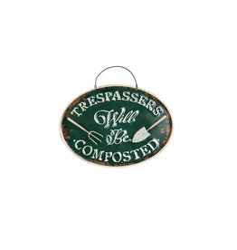 Evergreen EE47M3683 Trespassers Will Be Composted, Metal Garden Sign