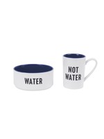 Pet Bowl and Mug Set - Water Not Water