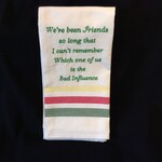 We've Been Friends Tea Towel