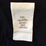 **Mother Was Right Tea Towel