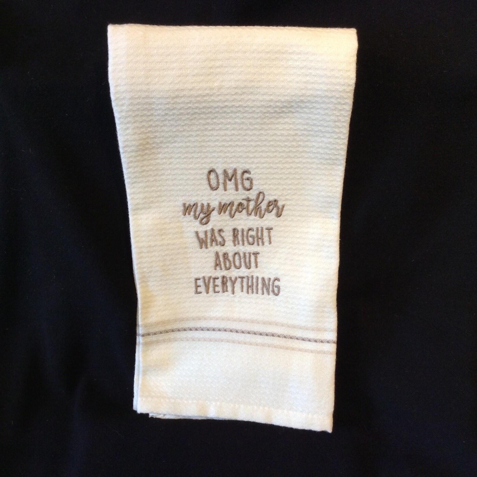 Mother Was Right Tea Towel