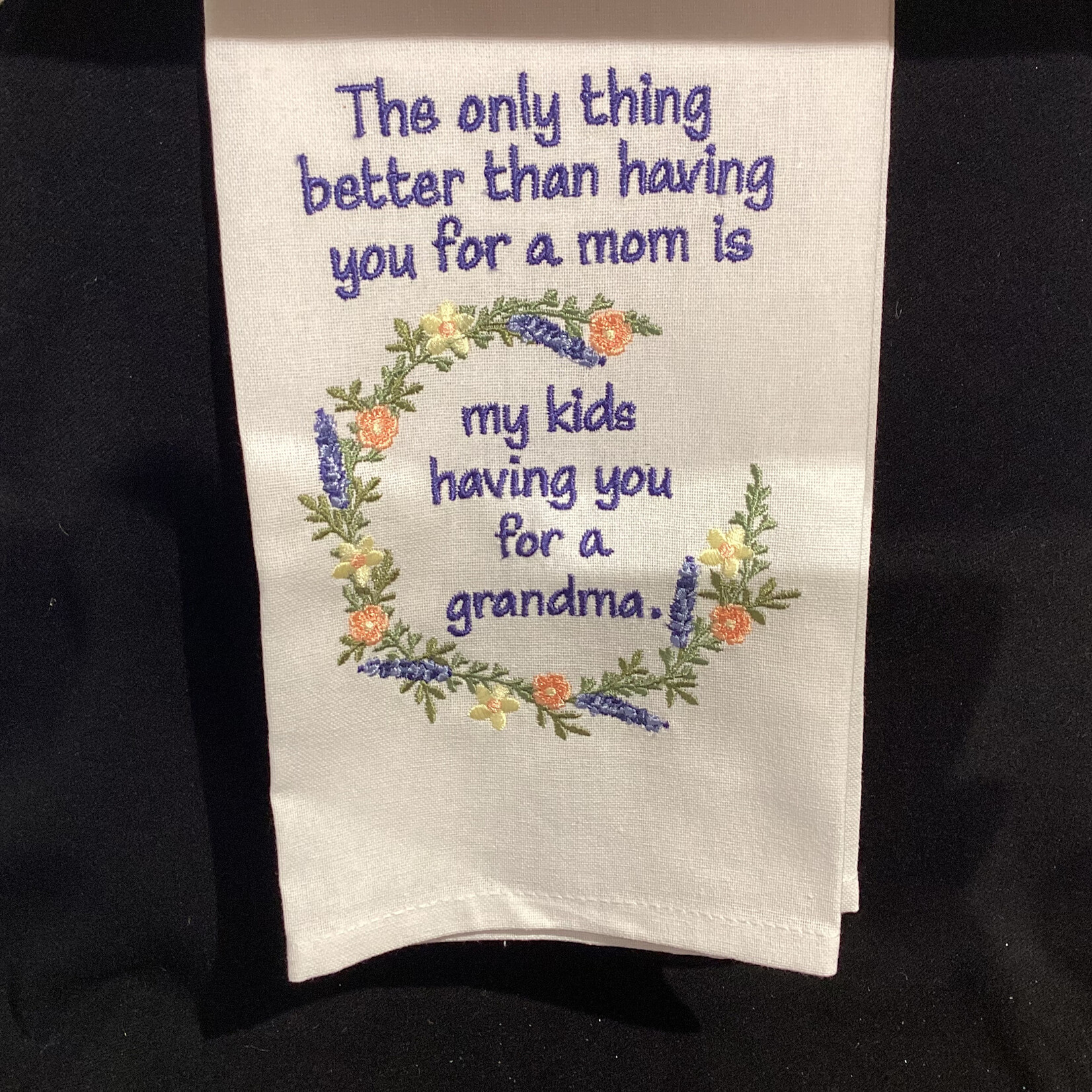 Having You For A Grandma Tea Towel