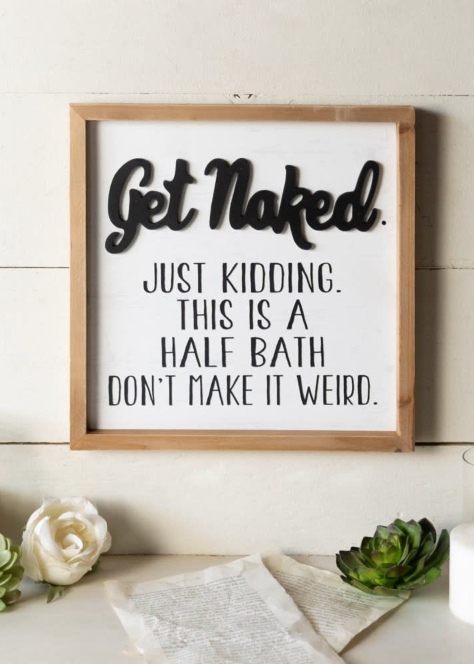 VIP *Naked...Half Bath Sign-Design