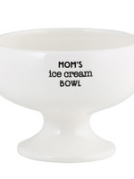 Creative Brands *White Mom's Ice Cream Bowl Creative-Design