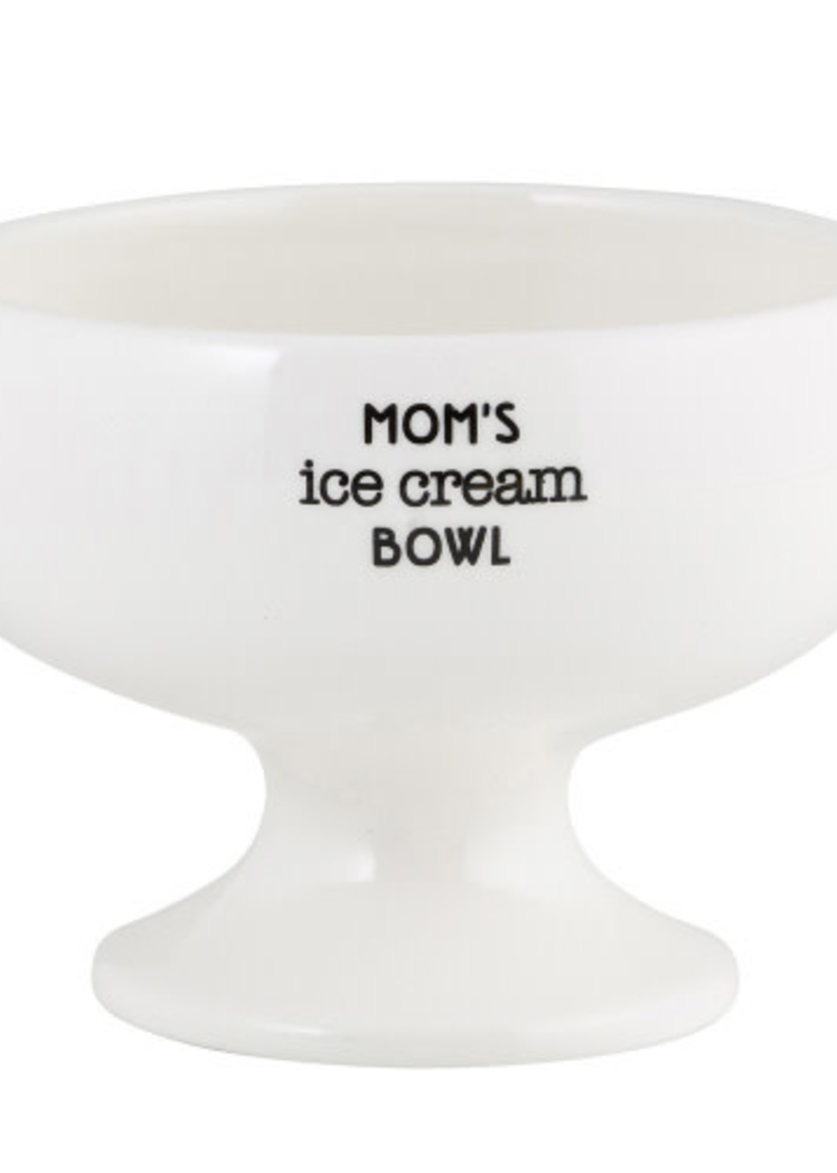 Creative Brands *White Mom's Ice Cream Bowl Creative-Design
