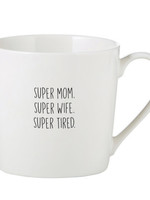 Creative Brands *Super Mom/Wife/Tired Mug-Design