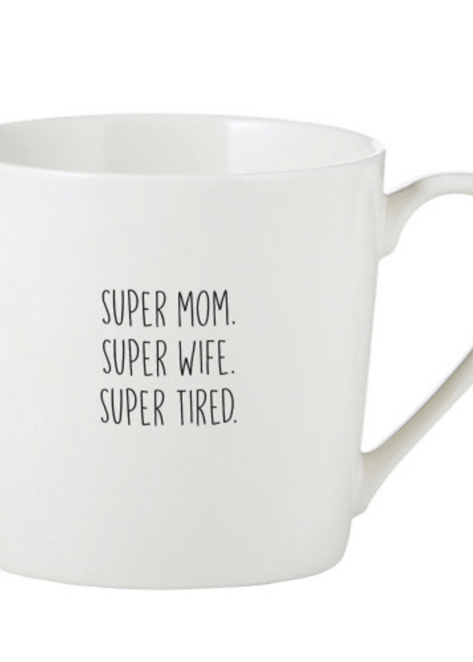 Creative Brands *Super Mom/Wife/Tired Mug-Design