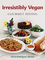 Alonso Elvira Rodriguez *Irresistibly Vegan Cookbook-Alonso