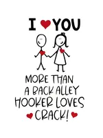 Bella Flor *Hooker Loves Crack Anniversary Card-Bella Flor