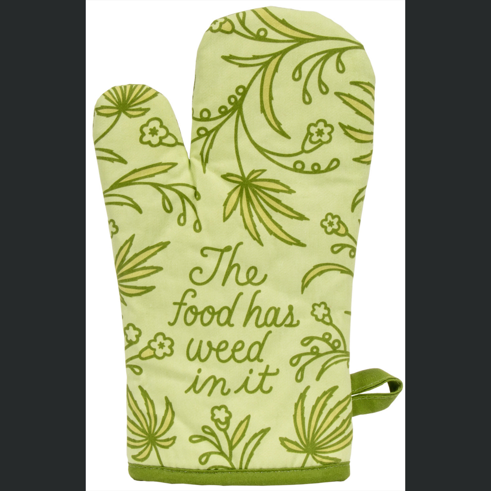 The Food Has Weed In It Oven Mitt - Unique Gifts - Blue Q — Perpetual Kid