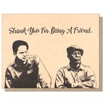 Shank You for Being a Friend Card