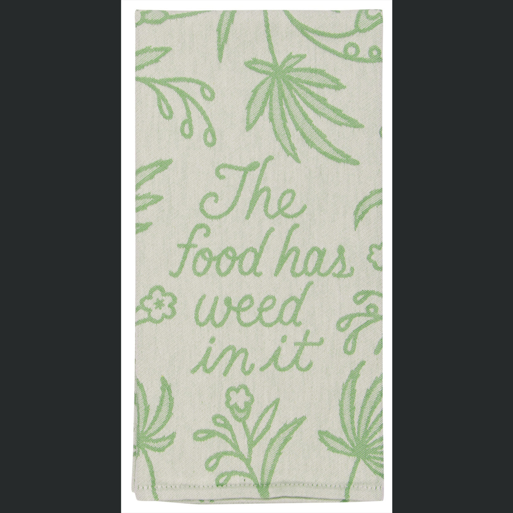 The Food Has Weed In It Dish Towel - Home