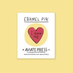 Aviate Press Aviate Press Enamel Pin - I Love Me