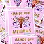 Hands Off My Uterus Sticker