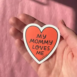 Aviate Press Sticker My Mommy Loves Me