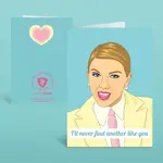 I'll Never Find Another Like You Taylor Swift Card