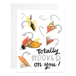 Totally Hooked on You Card