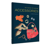 50 Ways to Wear Accessories