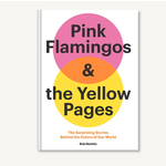 Pink Flamingos & The Yellow Pages