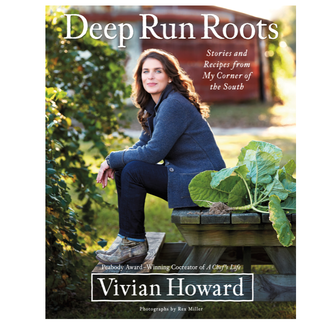 Deep Run Roots Cookbook by Vivian Howard